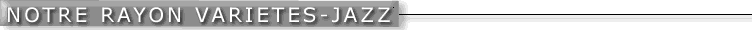Variétés françaises et étrangères, jazz